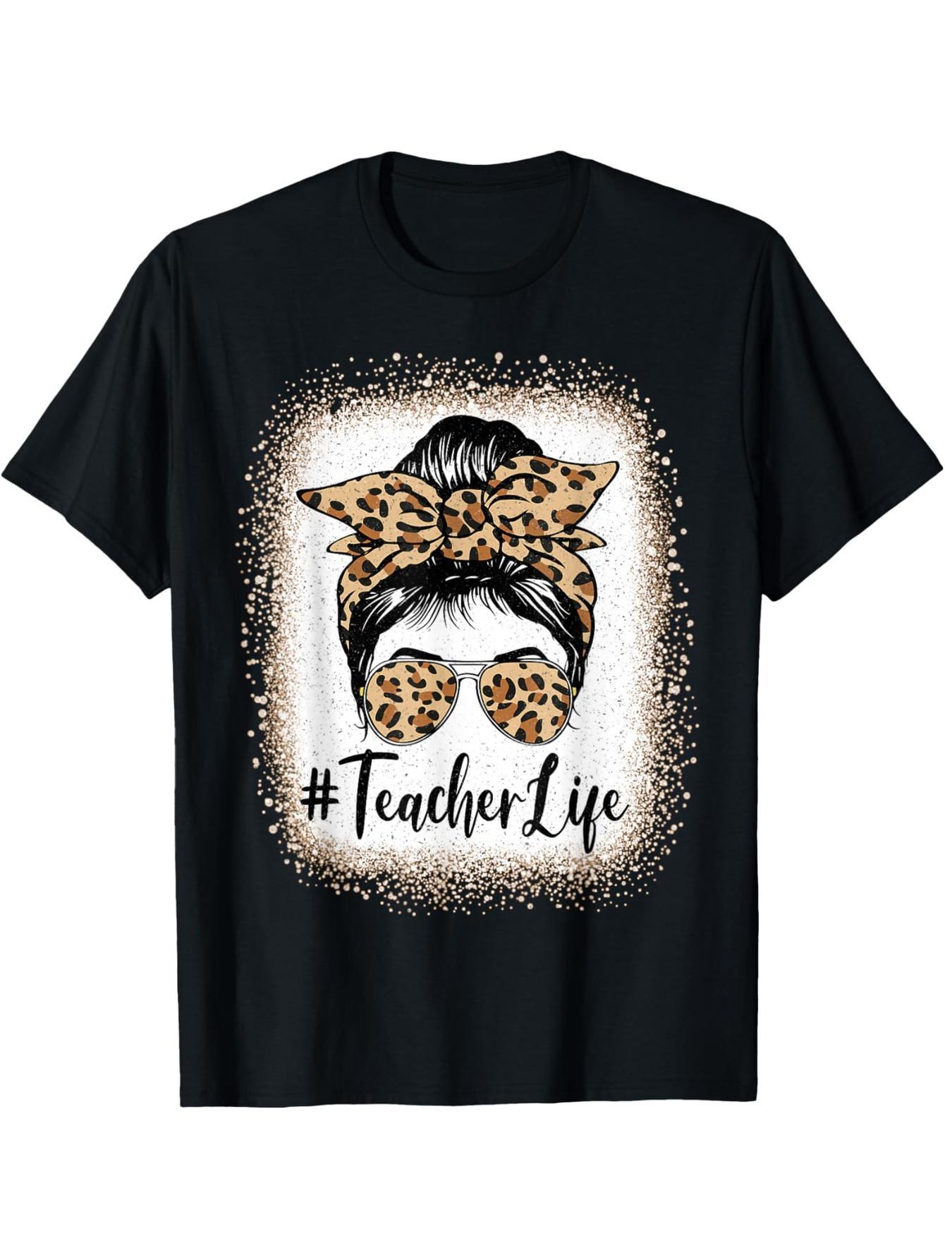 Teacher Life Bleached Leopard Messy Bun Mother's Day T-Shirt