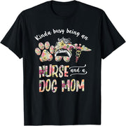 A little busy being a nurse and a dog mom Mother's Day floral t-shirt
