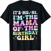 It's me hi I'm the birthday girl's mom mother's day mom t-shirt