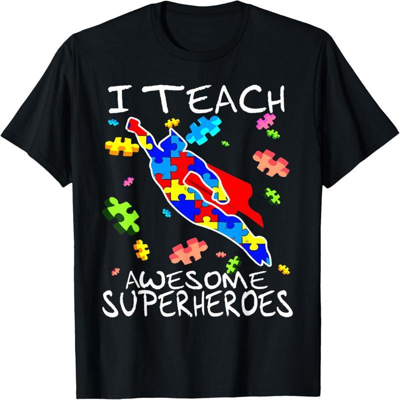 Autism awareness teacher I teach awesome superhero t-shirts