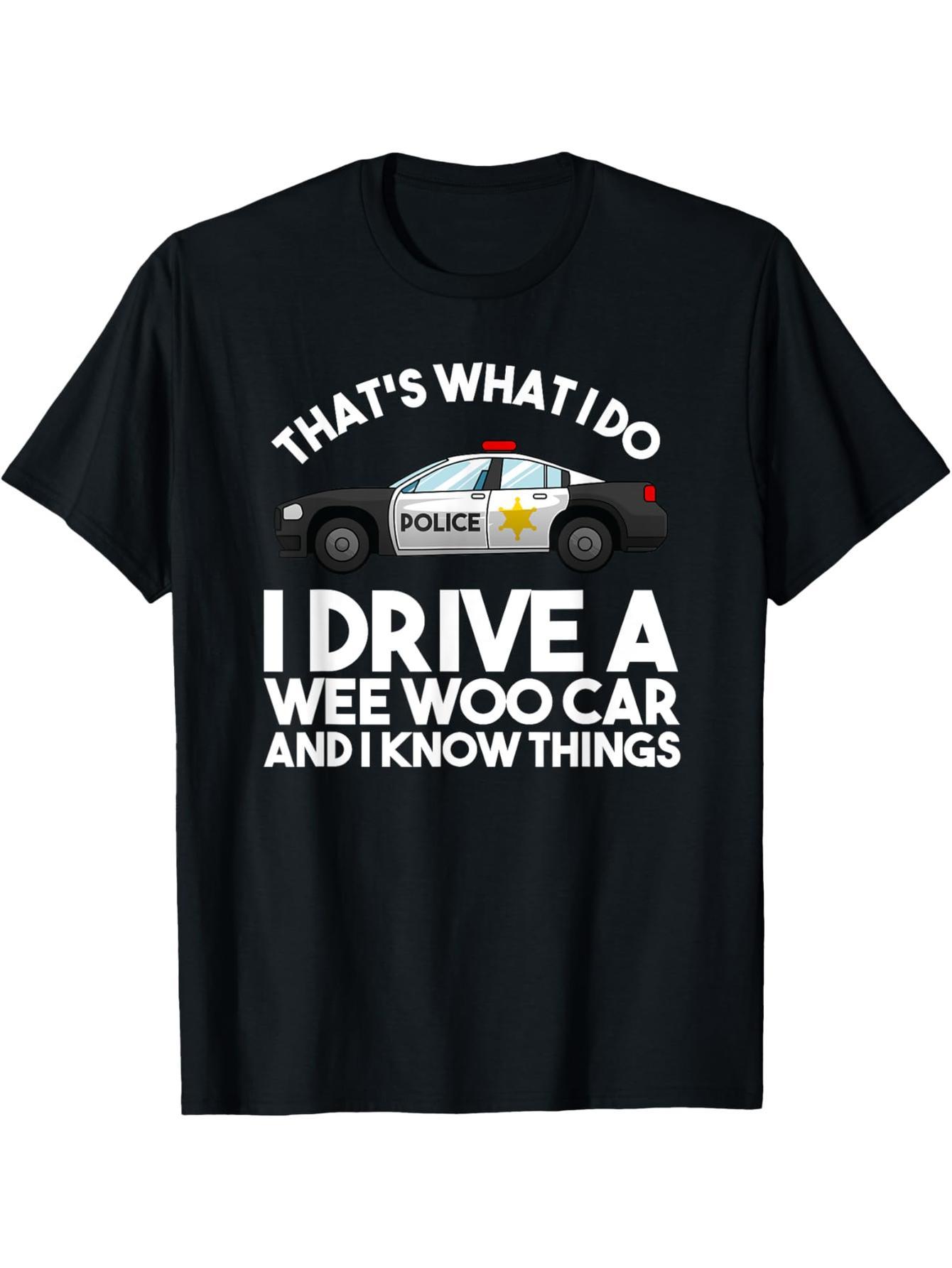 Funny police gift, suitable for police law enforcement men and women T-shirt
