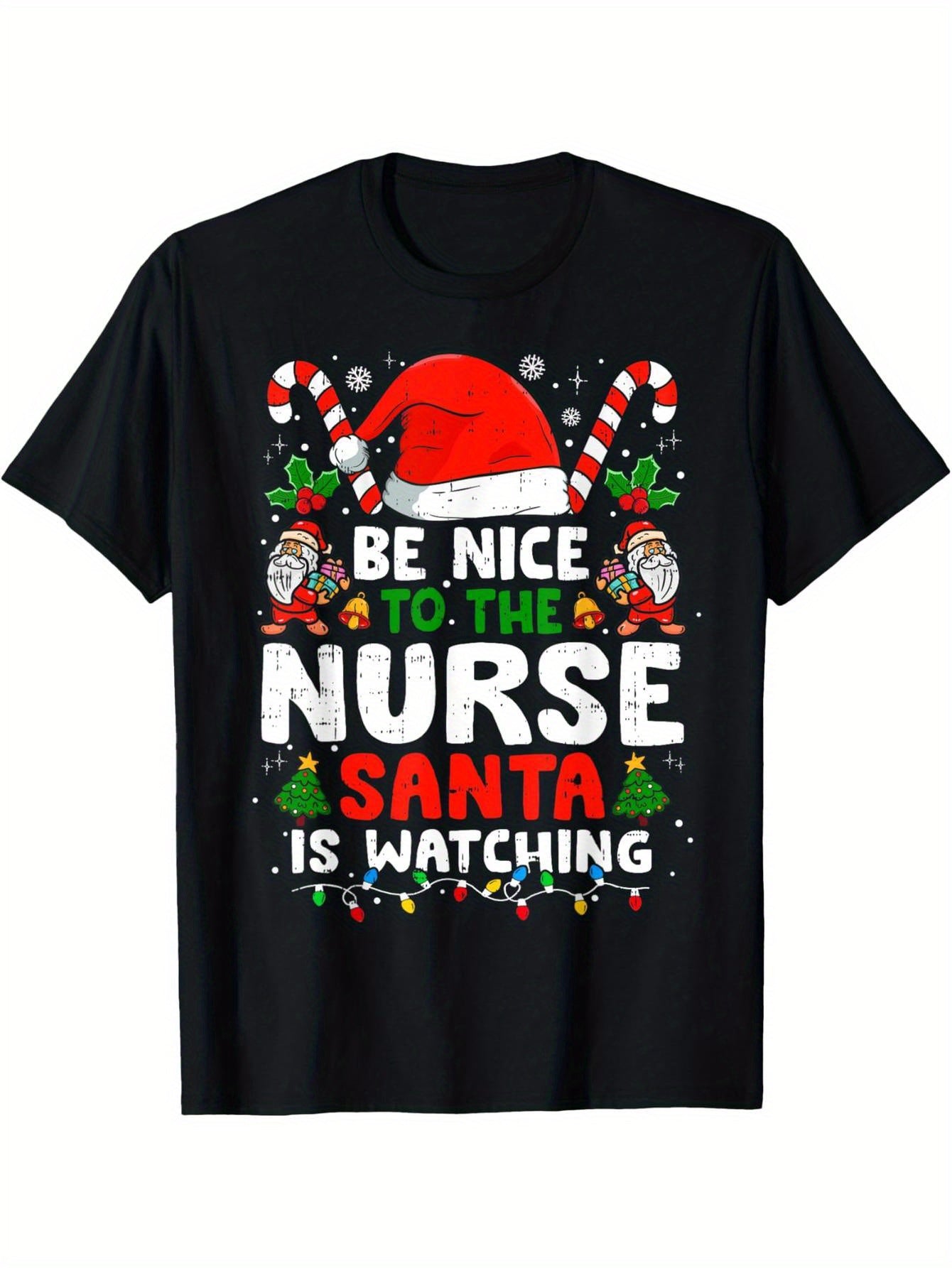 Be nice to the nurses, Santa is looking at the funny nurses Christmas T-shirt