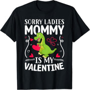 Sorry Ladies Mom Is My Lover Funny Valentine's Day T-Shirt