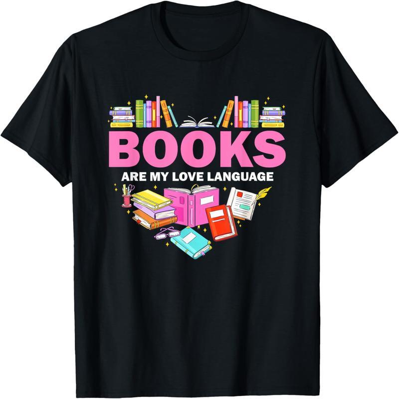 Books are my love language, reading lovers, librarians, Valentine's Day shirts.