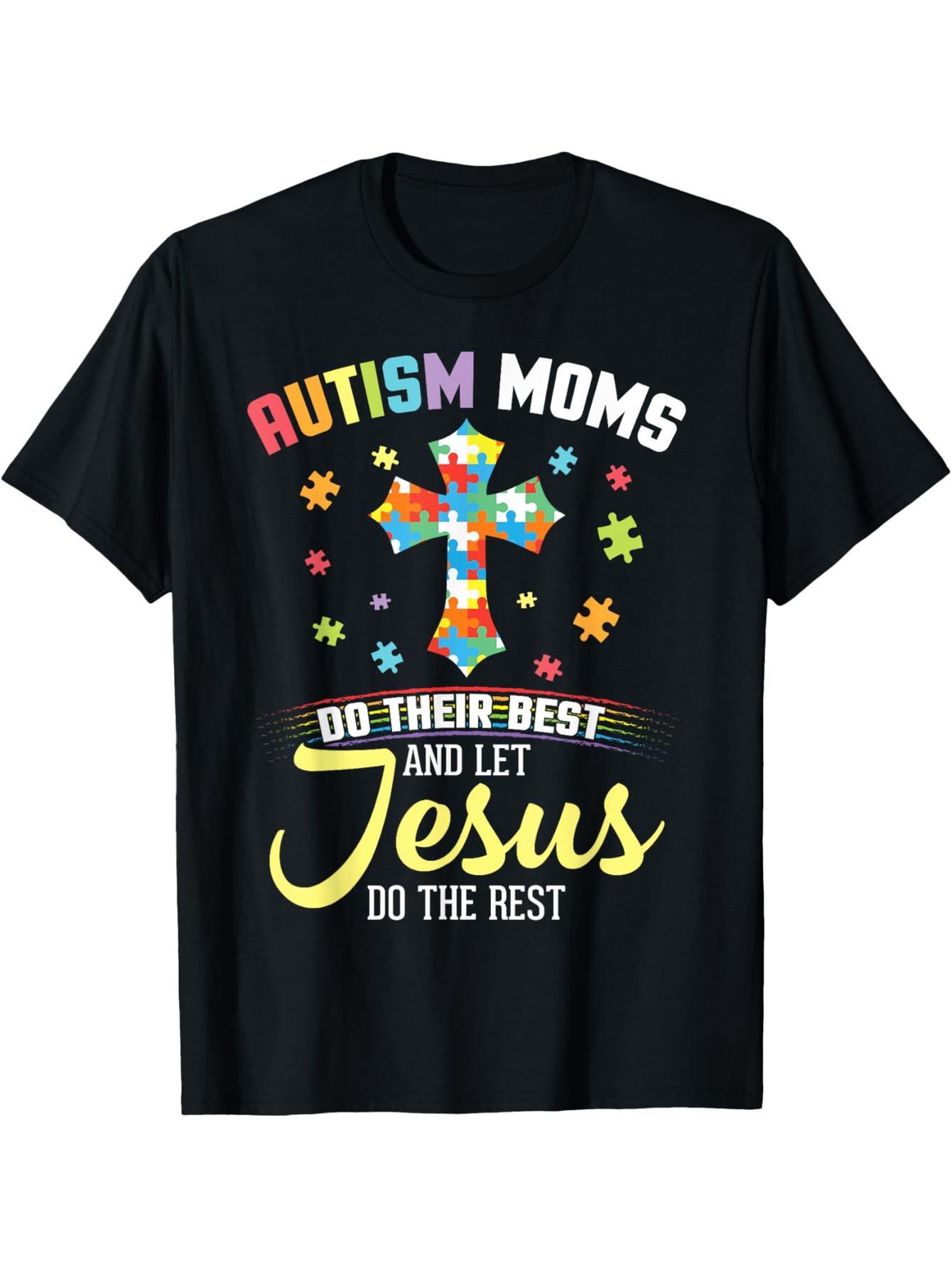 Autistic moms do their best to let Jesus do the rest Christian T-shirts