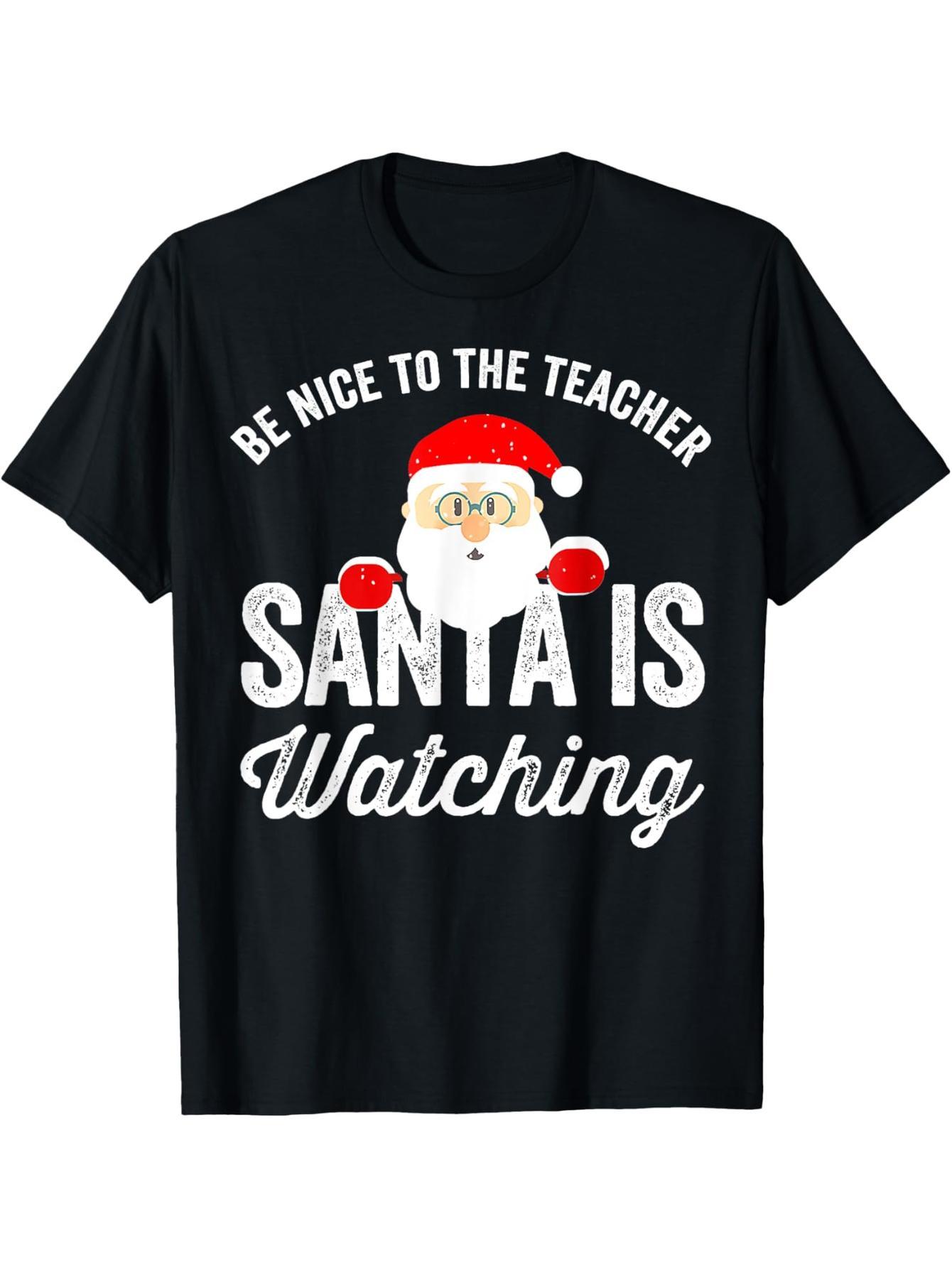 Be nice to the teacher. Santa is looking at a T-shirt.