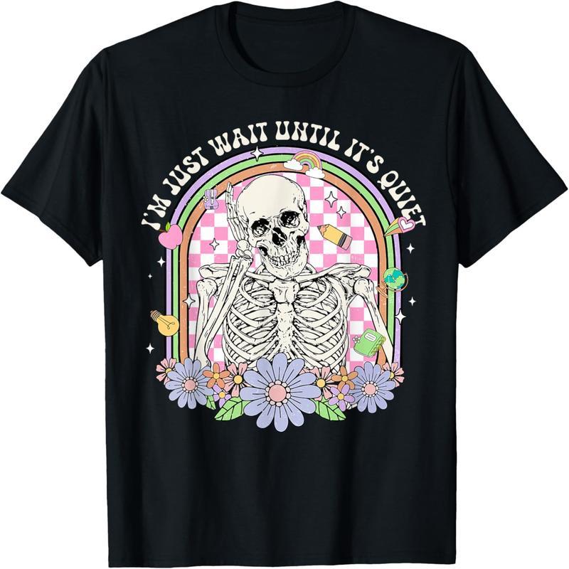 I'll wait until it quiets down Skull Teacher Halloween T-shirt