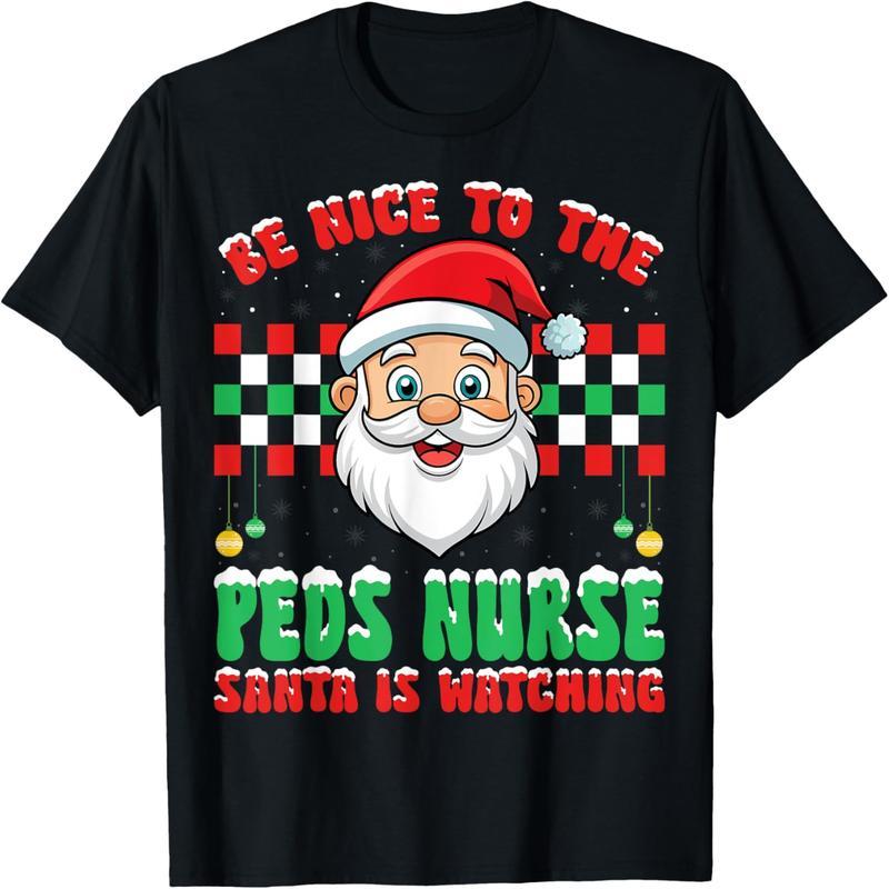 Be nice to the pediatric nurse. Santa is looking at a Christmas T-shirt