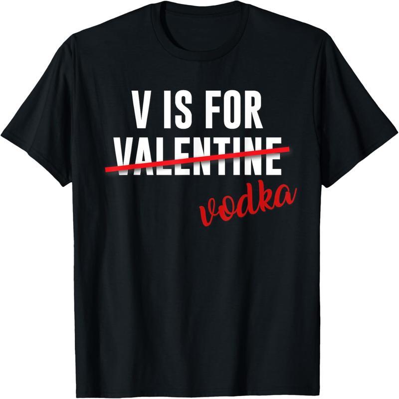 Funny V for Vodka Alcohol T-Shirt, Perfect for Valentine's Day Gift T-Shirt