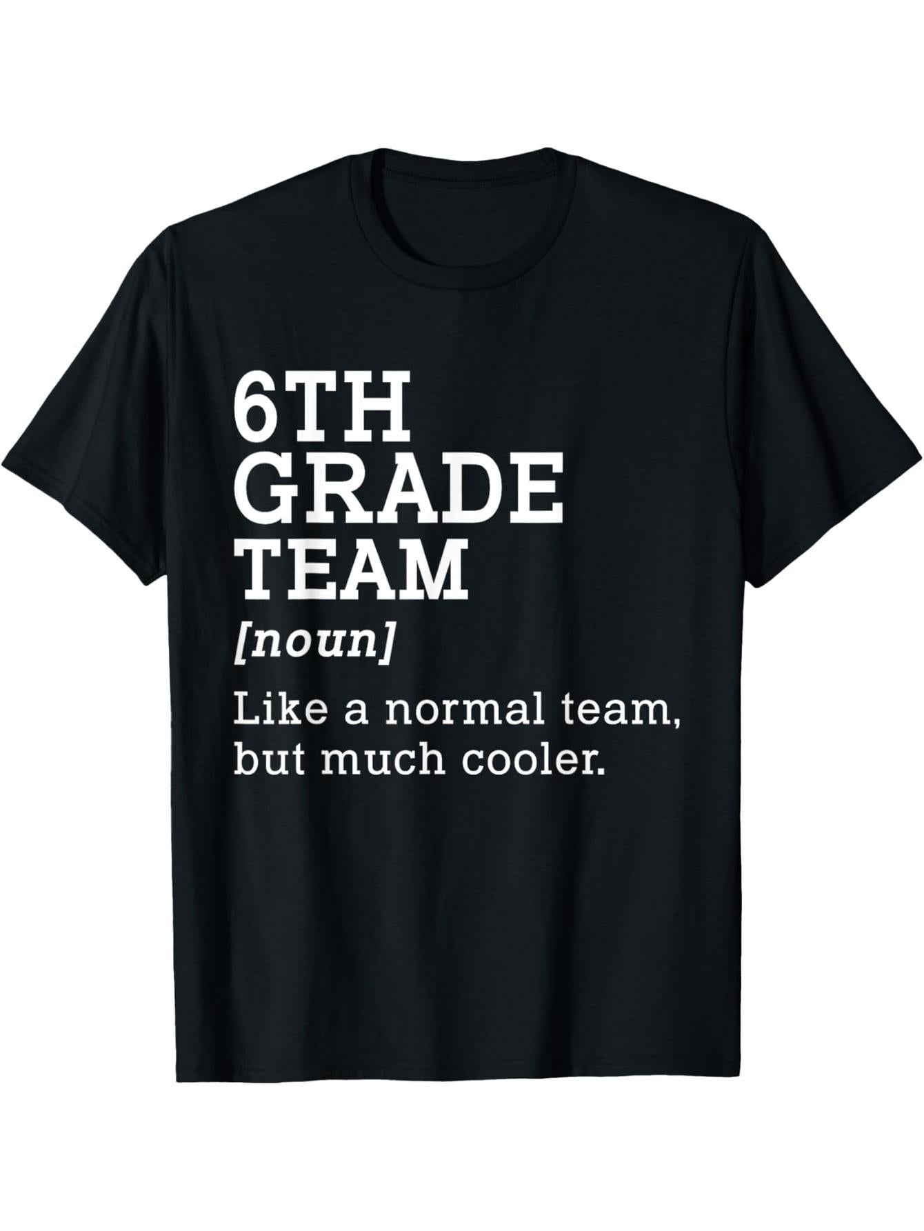 6th grade team back-to-school gift, teacher 6th grade team T-shirt