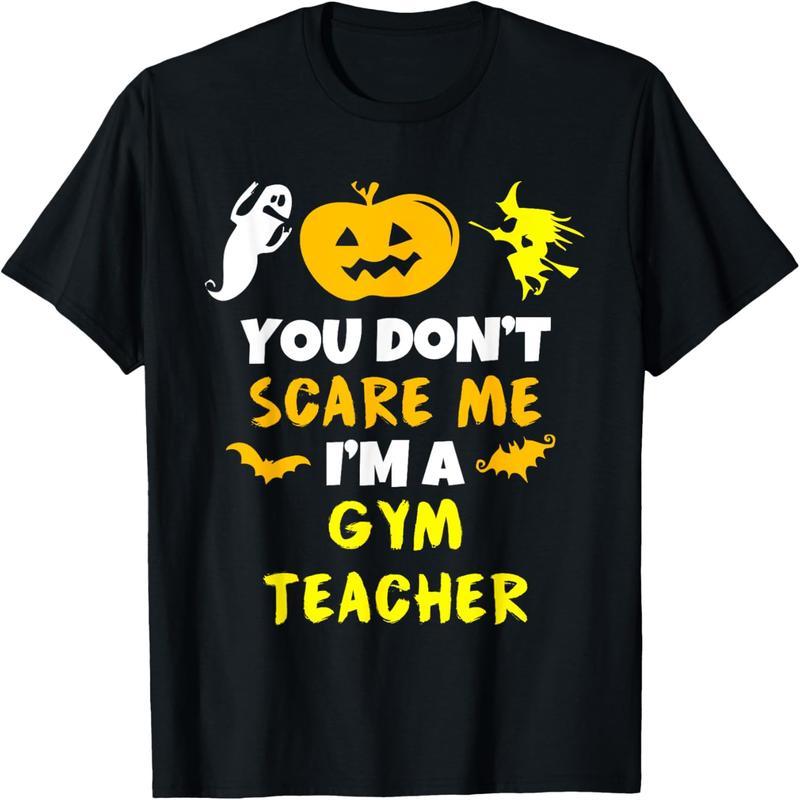 Don't scare me gym teacher halloween t-shirt