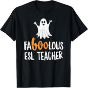 Faboolous (Fabulous) ESL Teacher Halloween T-Shirt Ghost