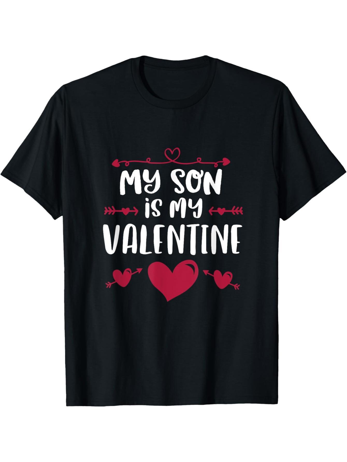Cute My Son Is My Lover Shirt Mom Dad T-Shirt Valentine's Day T-Shirt