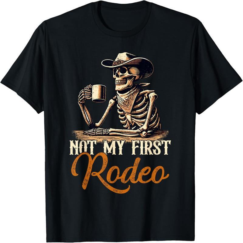 Not my first rodeo skull skeleton rodeo west rodeo texas t-shirt