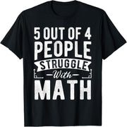 5 out of 4 are bad at math, funny math teacher t-shirt