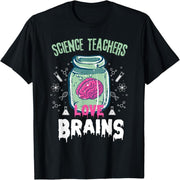 Funny Science Teacher Loves Brains - Teacher Halloween T-Shirt