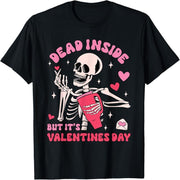 Inside is dead but Valentine's Day funny skeleton men's and women's T-shirts