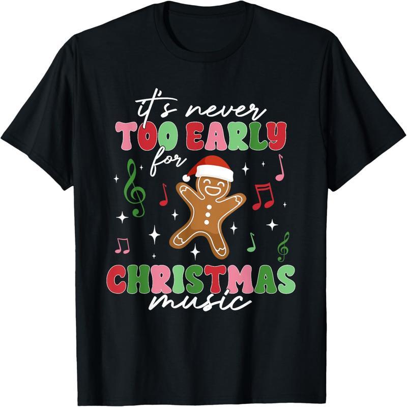 Christmas is never too early, music teacher cookies t-shirt