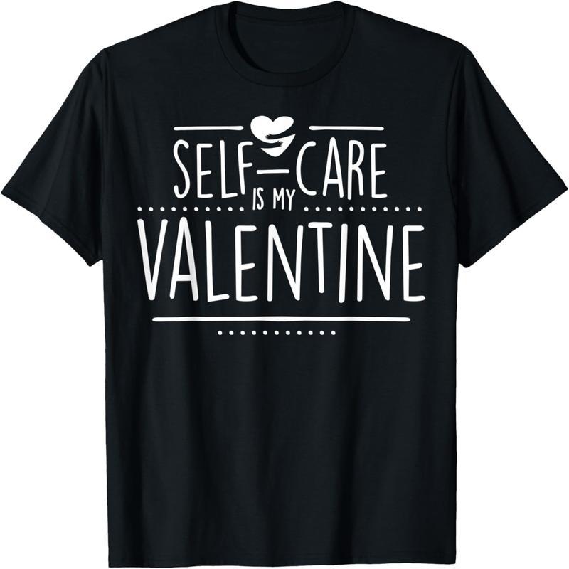 Self-Care is My Valentine's Day Self-Love T-Shirt
