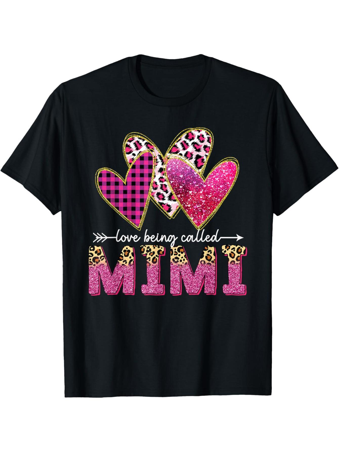 I love being called Mimi Grandma Valentine's Day Mother's Day T-Shirt
