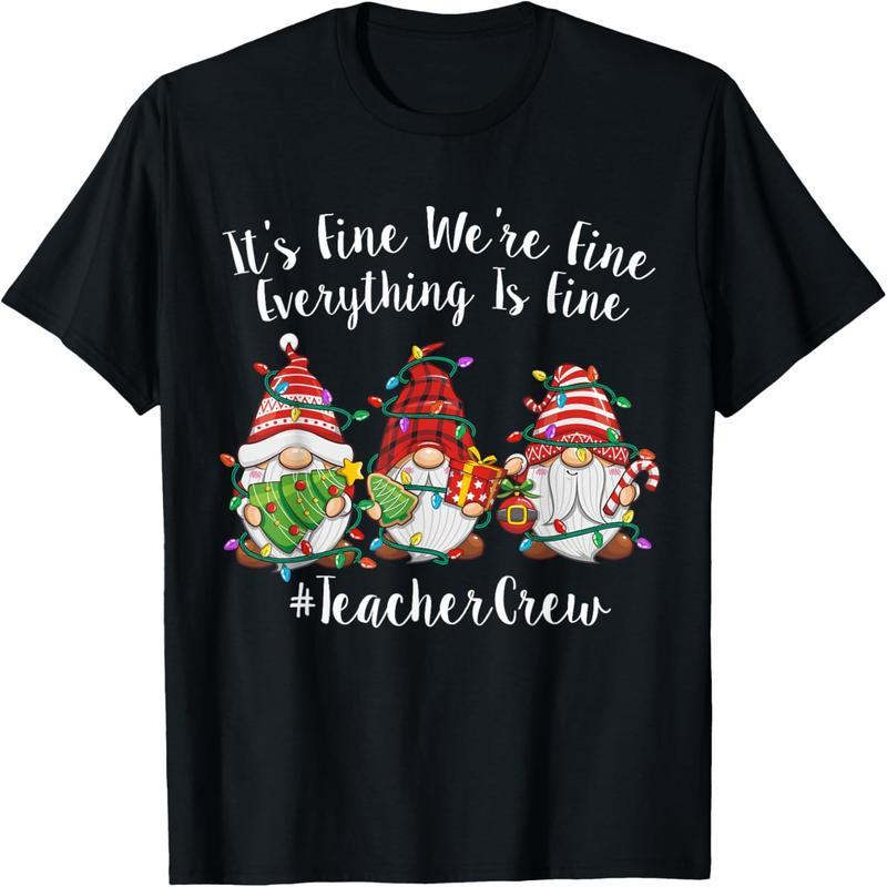Gnome is fine, I'm fine, everything is fine, teacher Christmas t-shirt