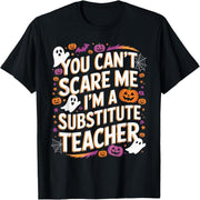 You don't scare me, I'm a substitute teacher Halloween T-shirt