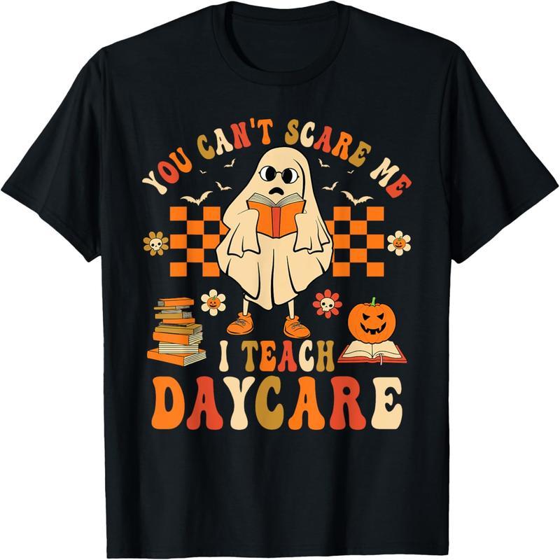 You don't scare me I teach daycare Halloween teacher ghost t-shirts